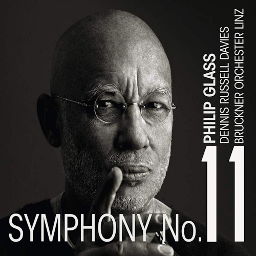 GLASS, PHILIP / DENNIS RUSSELL DAVIES / BRUCKNER ORCHESTER LINZ - SYMPHONY NO. 11GLASS, PHILIP - DENNIS RUSSELL DAVIES - BRUCKNER ORCHESTER LINZ - SYMPHONY NO. 11.jpg